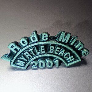 2001 Myrtle Beach I Rode Mine Motorcycle Vest Pin